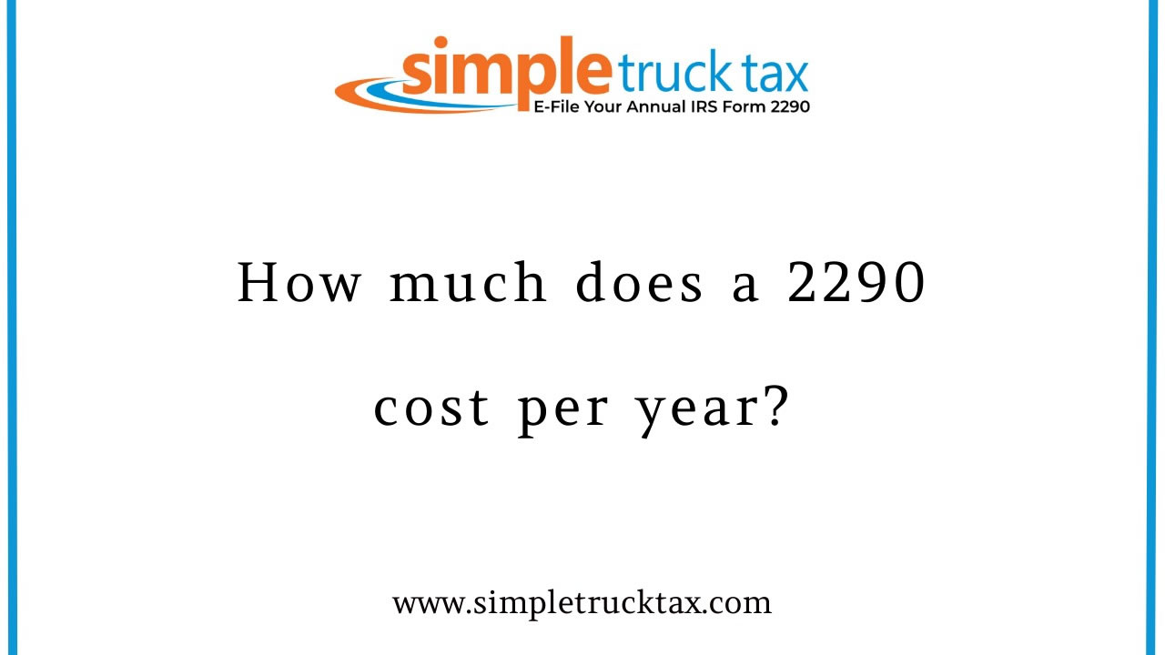 How much does a 2290 cost per year?